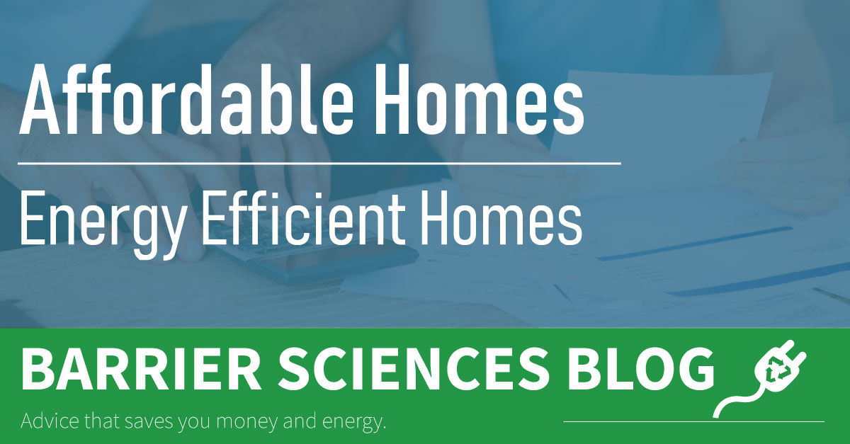 An Energy Efficient Home is an Affordable Home