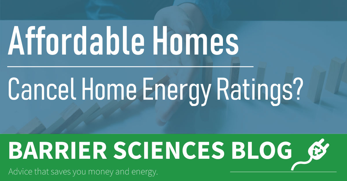 Cancelling Home Energy Rating How it Will Affect an Affordable Home