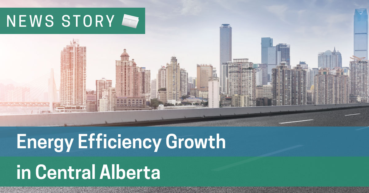 Energy Efficiency Growth in Central Alberta