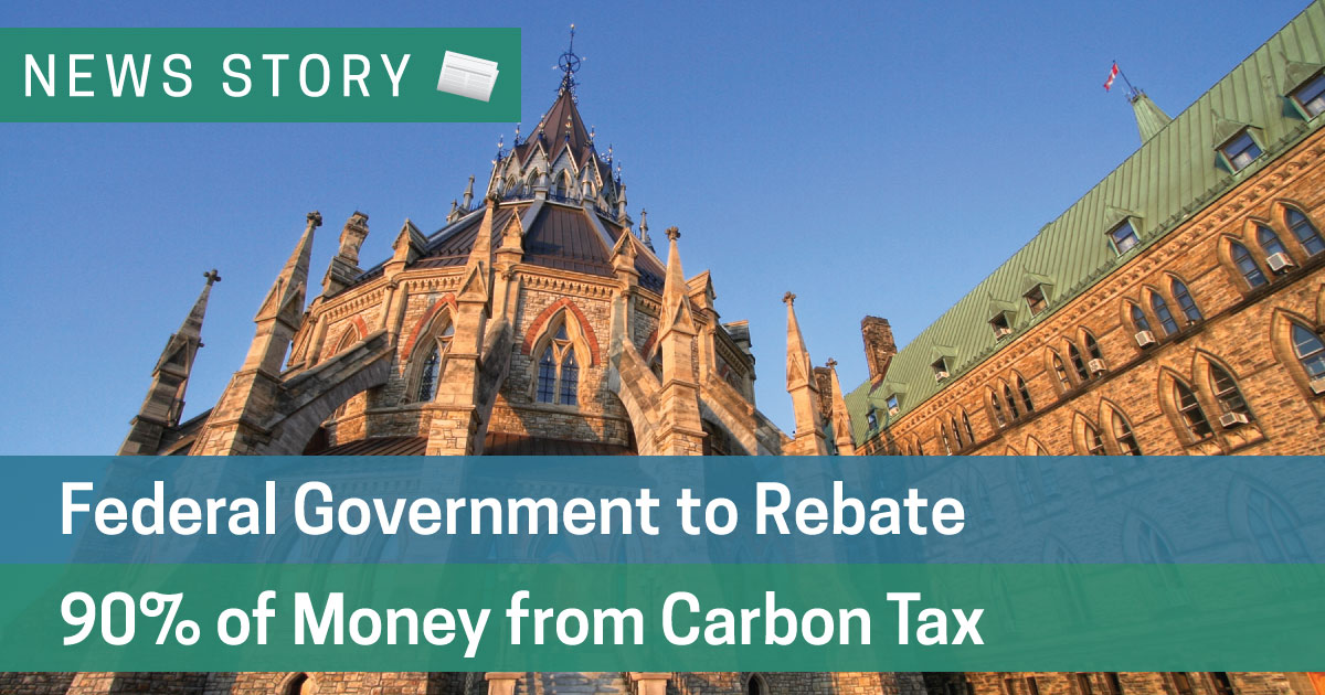 Federal Government to Rebate 90% of Money from Carbon Tax 