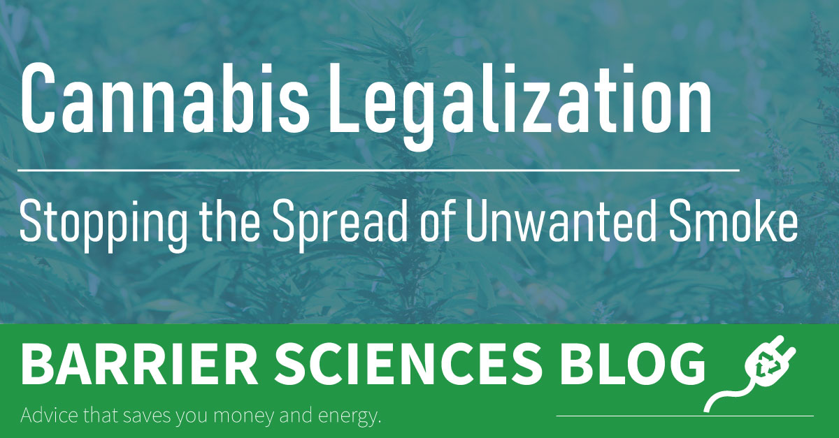 Cannabis Legalization and Stopping the Spread of Unwanted Smoke