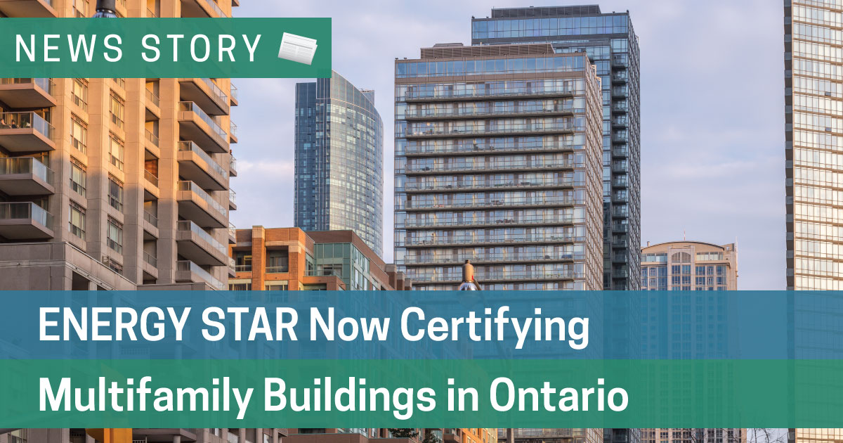 ENERGY STAR Now Certifying Multifamily Buildings in Ontario 