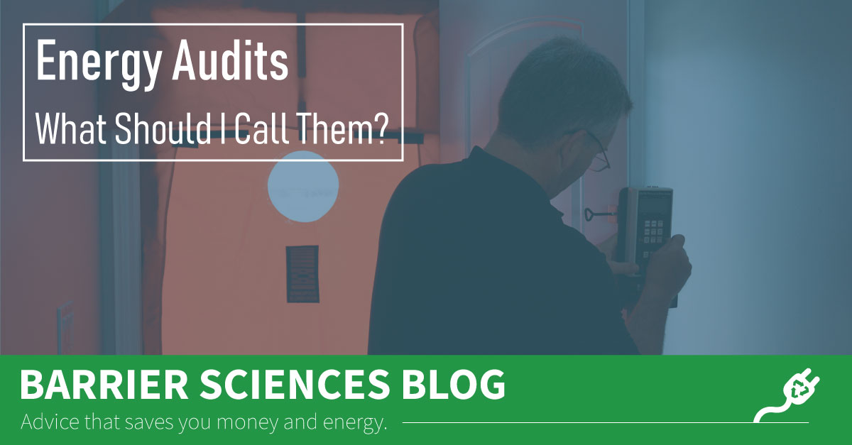 Is it an Energy Audit or an Energy Assessment? 
