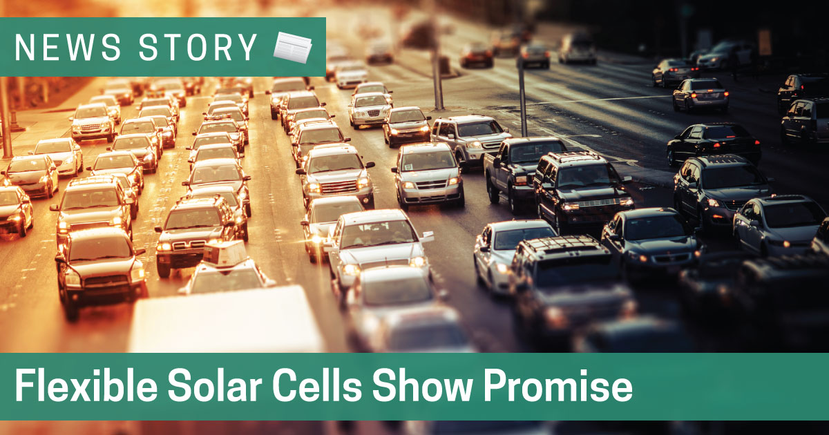 Flexible Solar Cells Show Promise