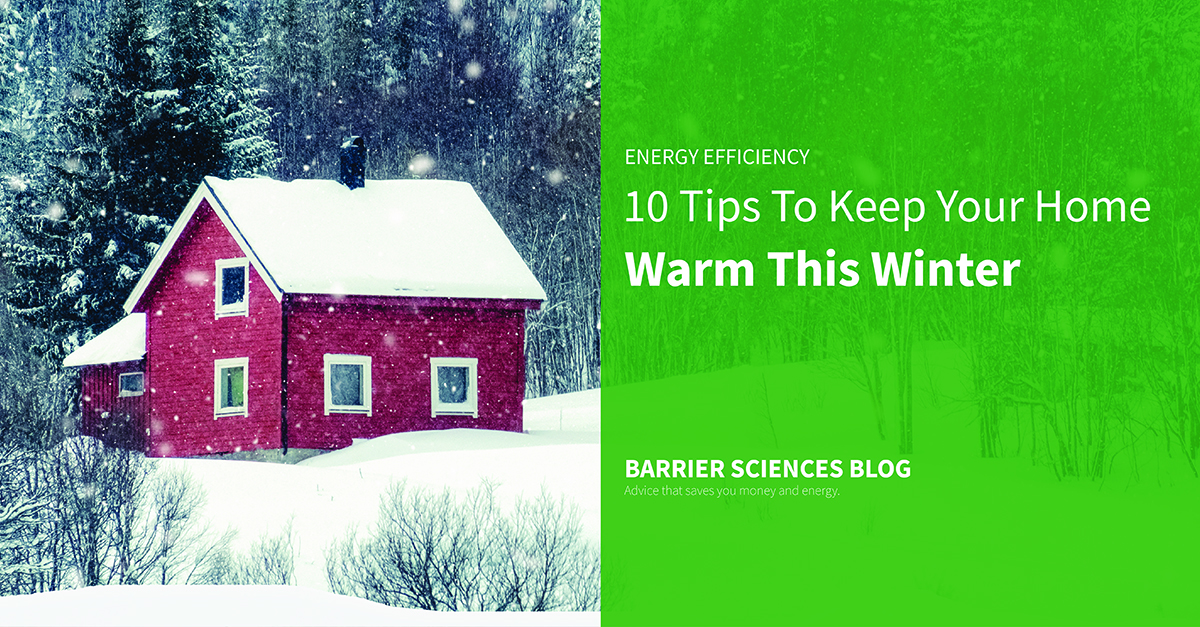 10 Tips To Keep Your Home Warm for Winter 2019 BSG
