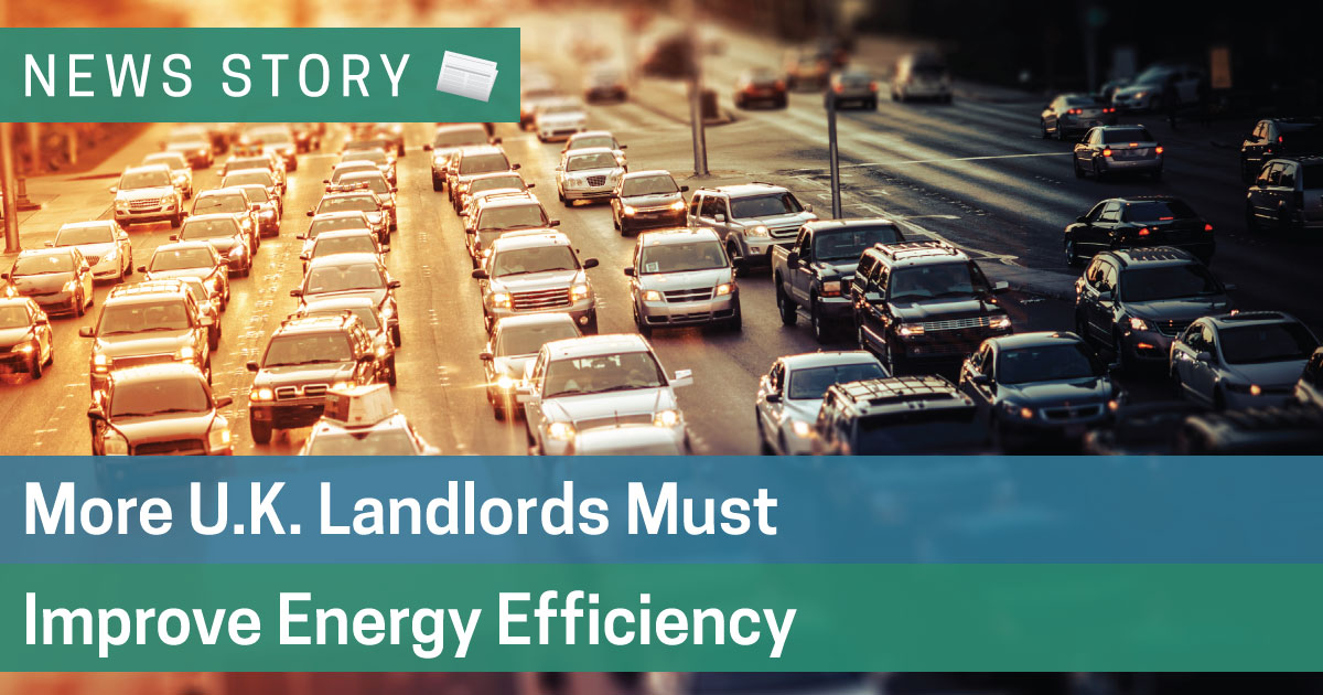 More U.K. Landlords Must Improve Energy Efficiency 