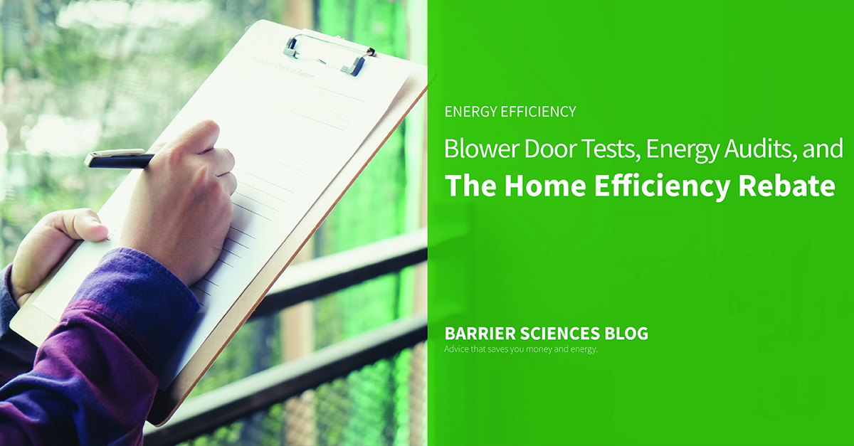blower door tests, energy audits, and the home efficiency rebate