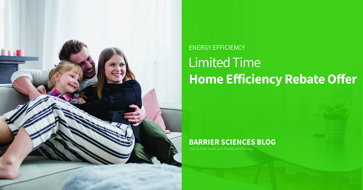 Limited time rebate offer with the Home Efficiency Rebate